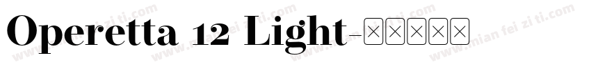Operetta 12 Light字体转换